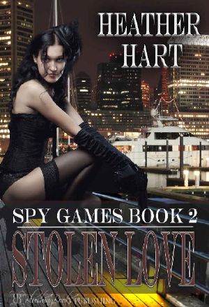 [Spy Games 02] • Stolen Love